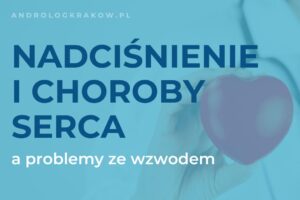 jak choroby serca i nadciśnienie wpływają na zdrowie seksualne i funkcje erekcyjne
