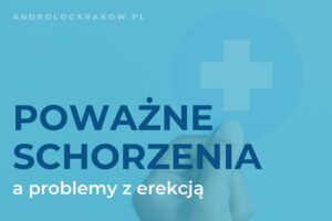 Czy zaburzenia erekcji mogą być pierwszym sygnałem poważniejszych chorób?