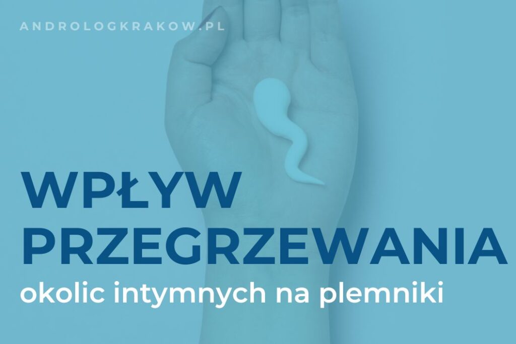 Przegrzewanie okolic intymnych a zdrowie plemników