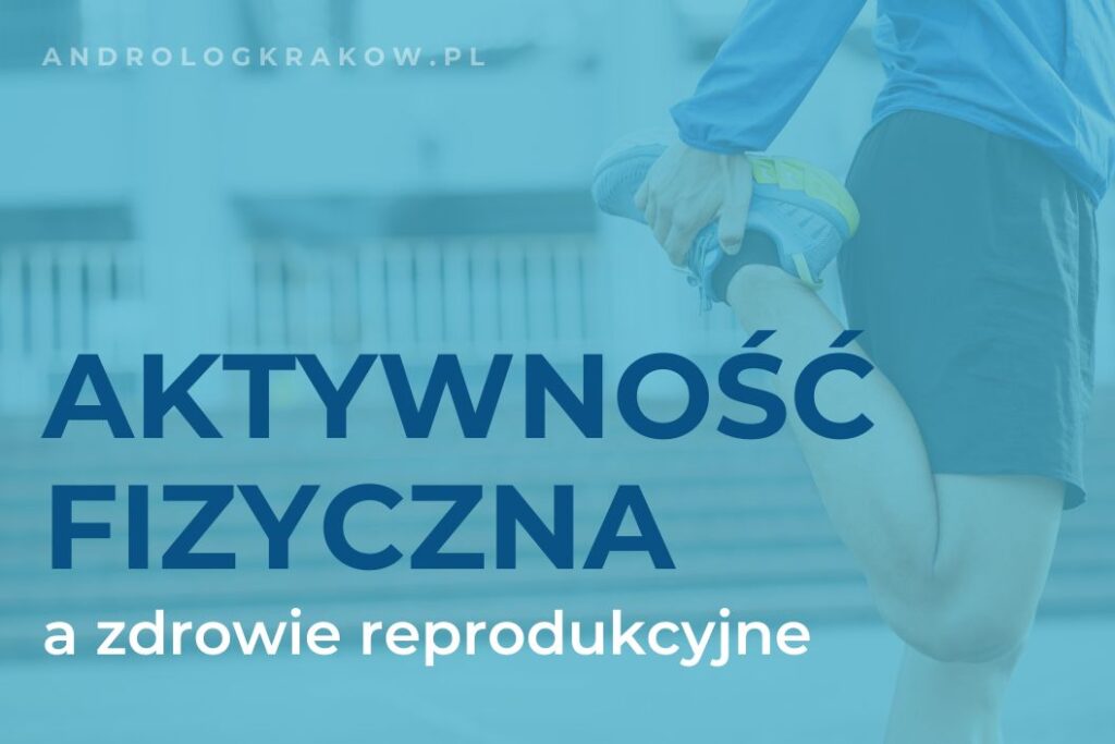 Rola aktywności fizycznej w utrzymaniu zdrowia reprodukcyjnego