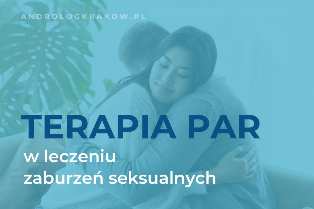 Rola terapii par w leczeniu zaburzeń seksualnych