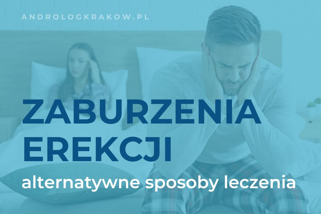 Alternatywne metody leczenia zaburzeń erekcji – czy są skuteczne?