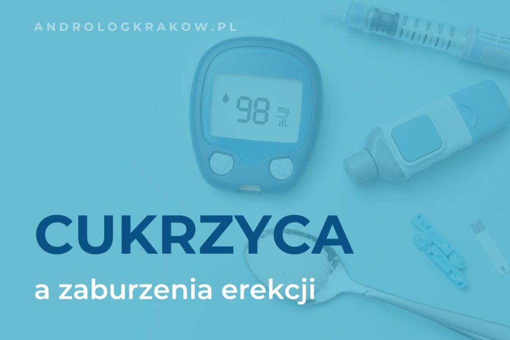 Erekcja a cukrzyca – jakie są opcje leczenia dla diabetyków?