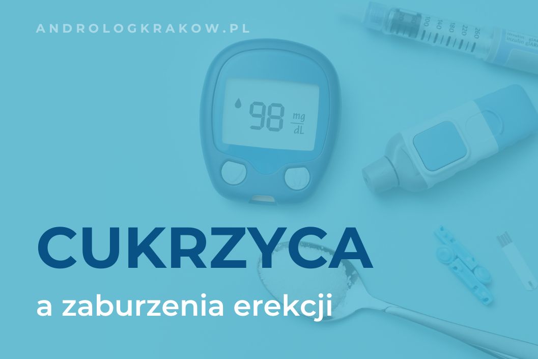 Erekcja a cukrzyca – jakie są opcje leczenia dla diabetyków?